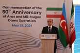 مخازن آبی سدهای ارس و میل و مغان نشانگر تاریخ توسعه دوستی پایدار است